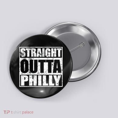 Straight Outta Philly Button