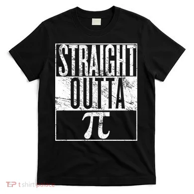 Straight Outta Pi T-Shirt
