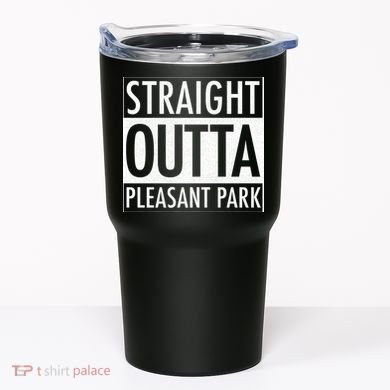 Straight Outta Pleasant Park Tumbler