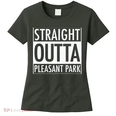 Straight Outta Pleasant Park Women's T-Shirt