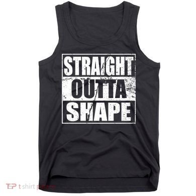 Straight Outta Shape Tank Top