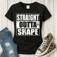 Straight Outta Shape Women's T-Shirt thumb 3