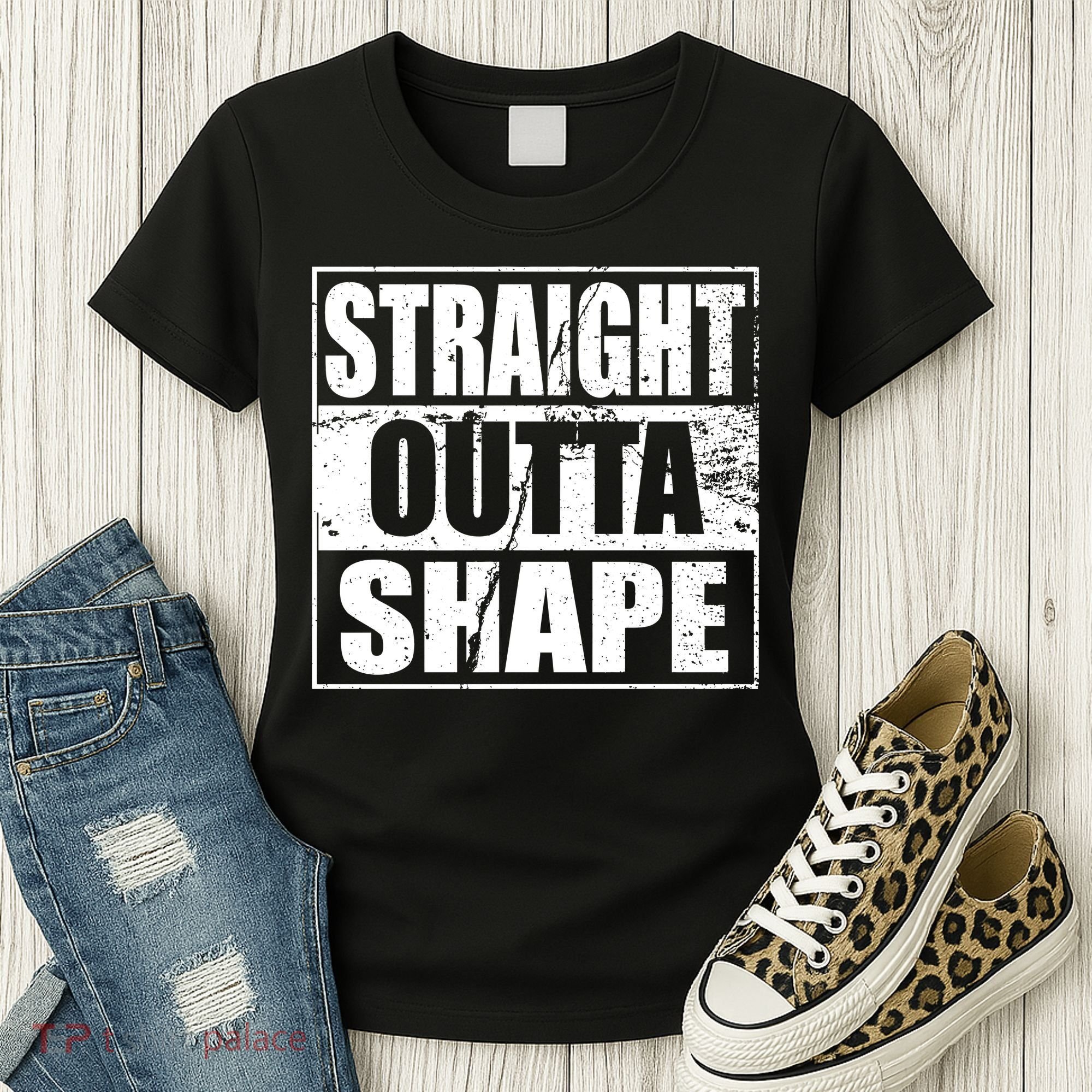 Straight Outta Shape Women's T-Shirt