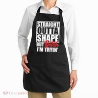 Straight Outta Shape But Bitch I'm Tryin Apron thumb 2