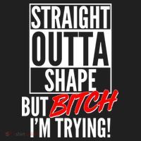 Straight Outta Shape But Bitch I'm Trying Tumbler thumb 3
