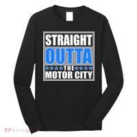 Straight Outta The Motor City Detroit, Michigan Long Sleeve Shirt thumb 0
