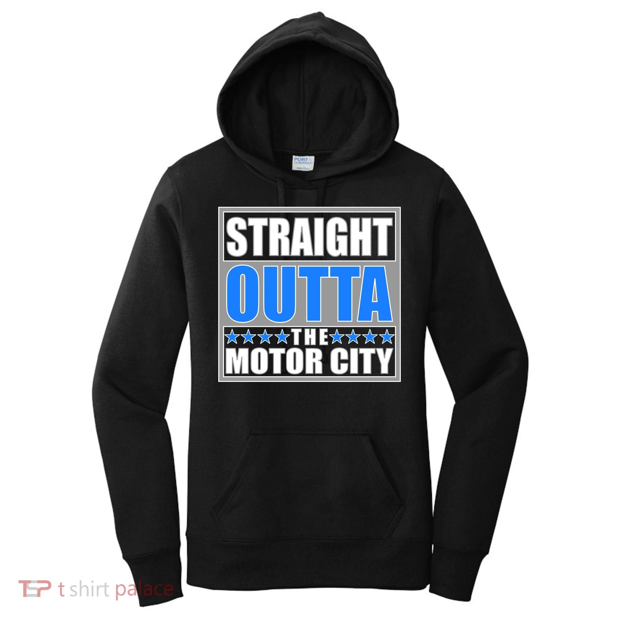 Straight Outta The Motor City Detroit, Michigan Women's Hoodie