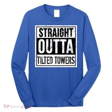 Straight Outta Tilted Towers Long Sleeve Shirt