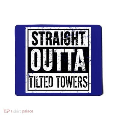 Straight Outta Tilted Towers Mousepad
