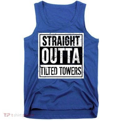 Straight Outta Tilted Towers Tank Top