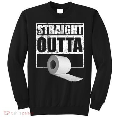 Straight Outta Toilet Paper Sweatshirt