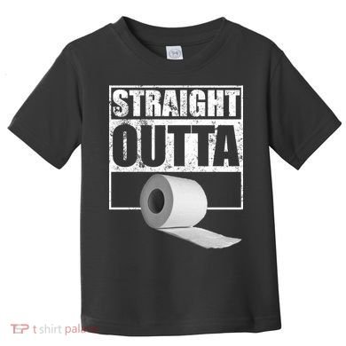 Straight Outta Toilet Paper Toddler T-Shirt