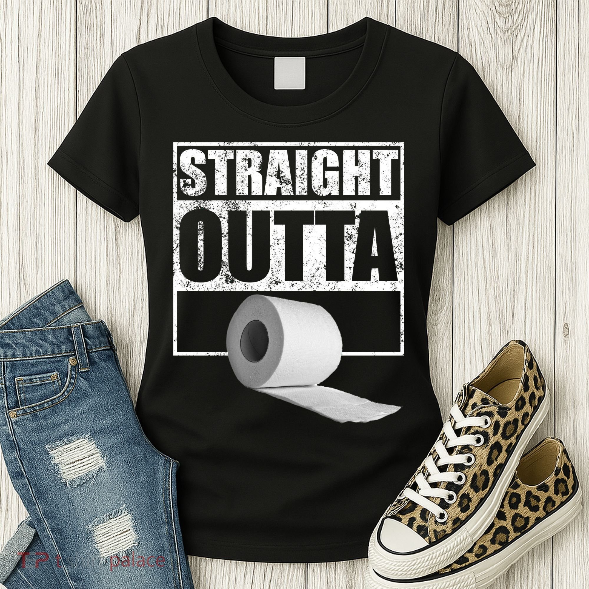 Straight Outta Toilet Paper Women's T-Shirt