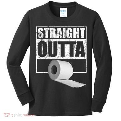 Straight Outta Toilet Paper Kids Long Sleeve Shirt