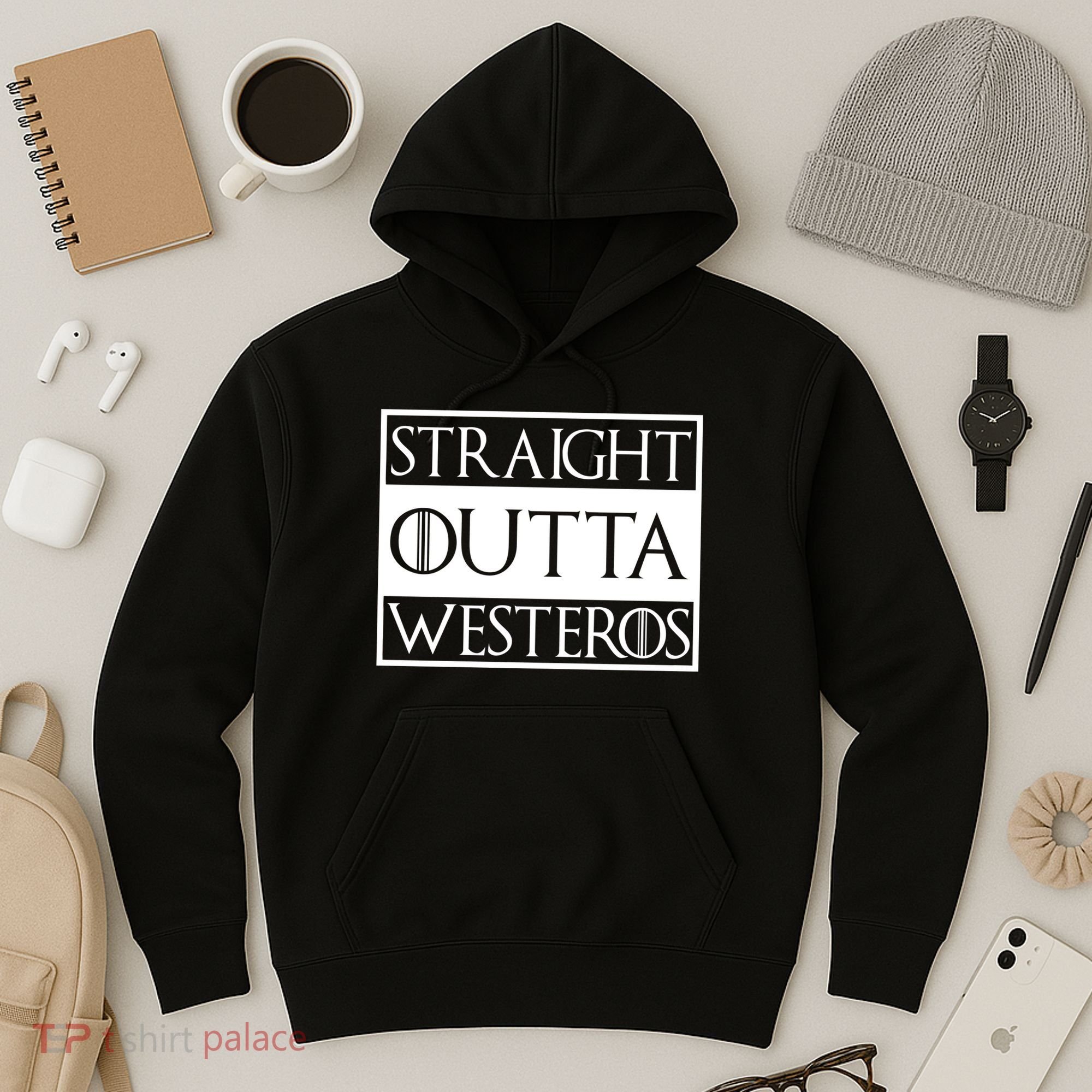 Straight Outta Westeros Hoodie