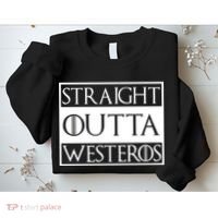 Straight Outta Westeros Sweatshirt thumb 2