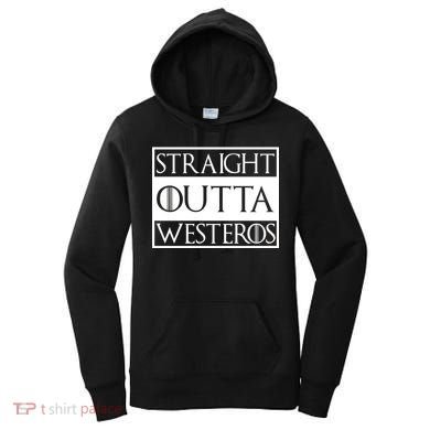 Straight Outta Westeros Women's Hoodie
