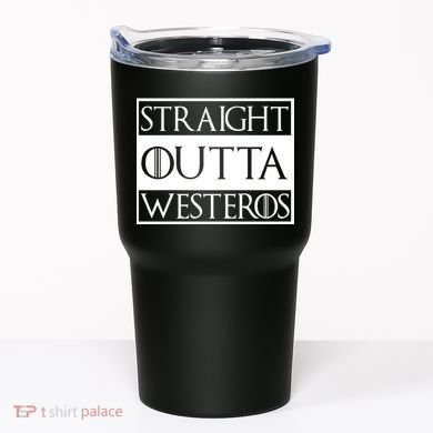Straight Outta Westeros Tumbler