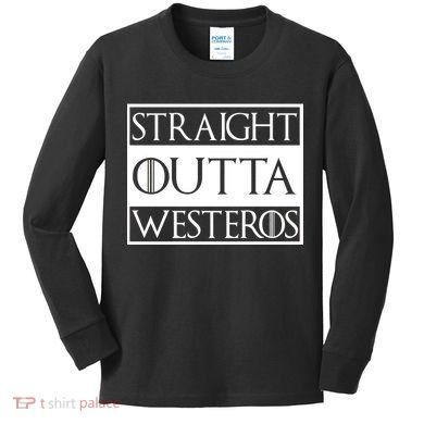 Straight Outta Westeros Kids Long Sleeve Shirt