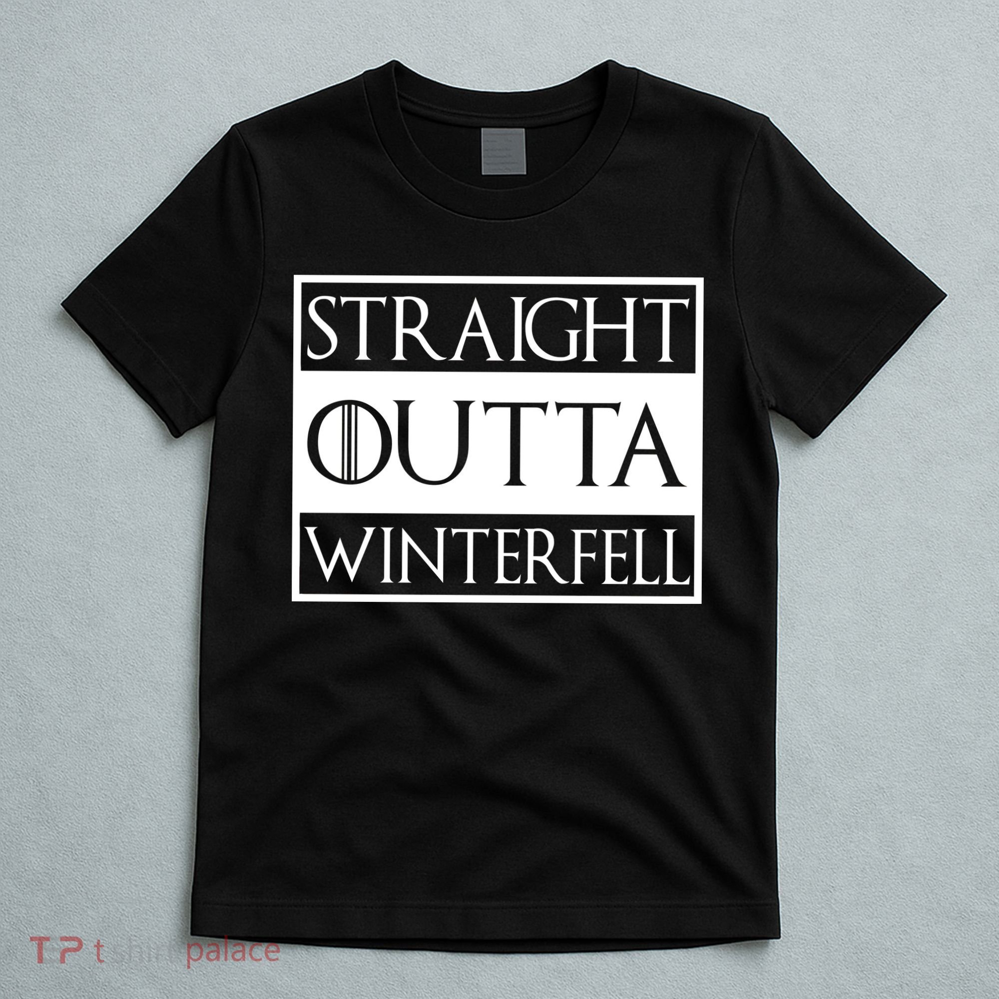 Straight Outta Winterfell T-Shirt