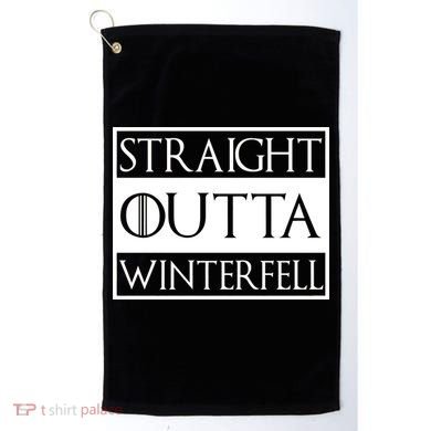 Straight Outta Winterfell Golf Towel