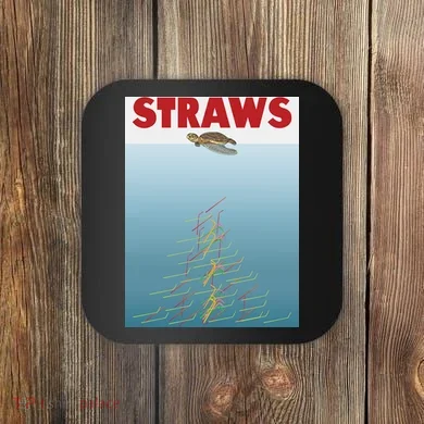 Straws Suck End Plastic Pollution Coaster