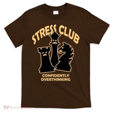 Stress Club Confidently Overthinking T-Shirt