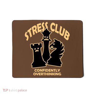 Stress Club Confidently Overthinking Mousepad
