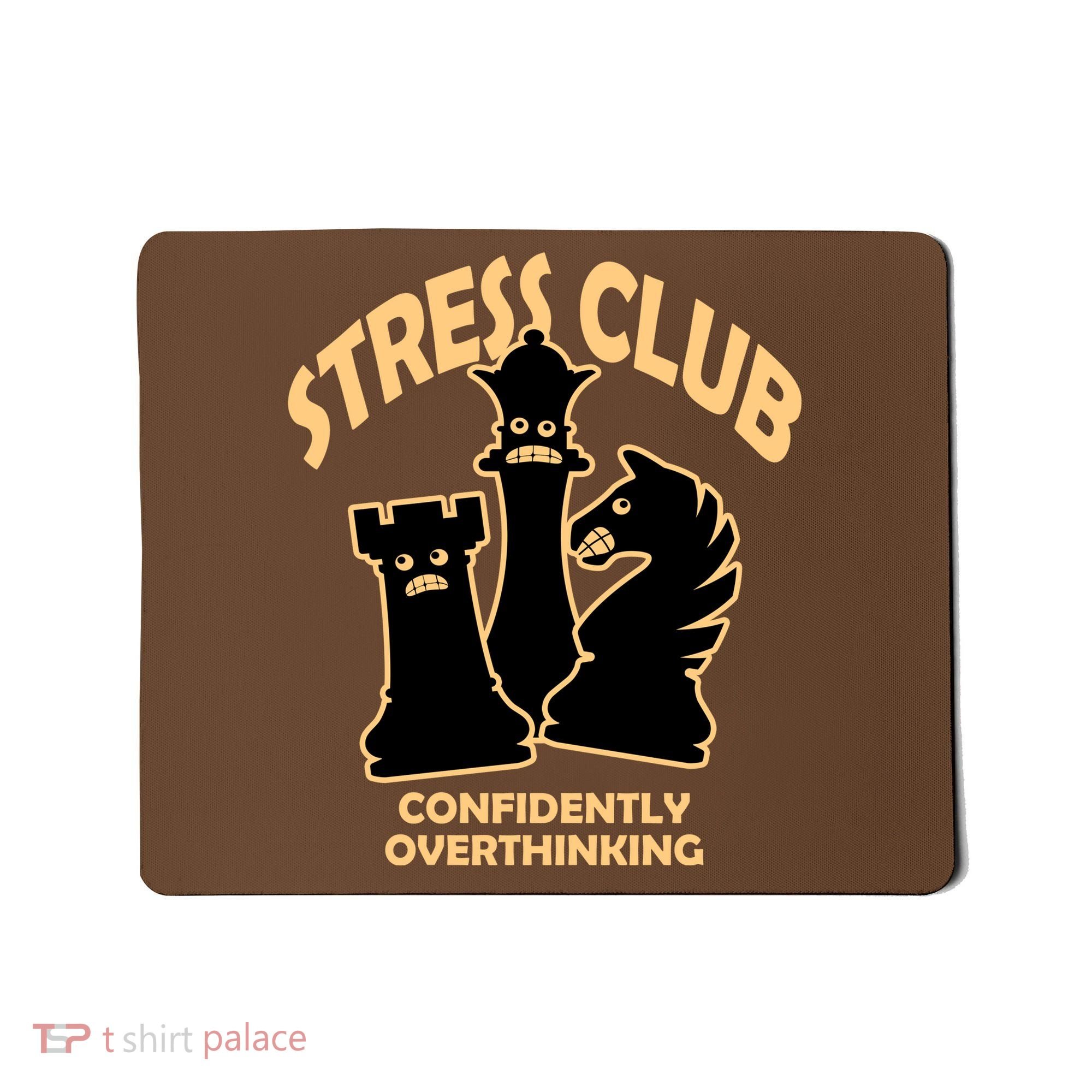 Stress Club Confidently Overthinking Mousepad