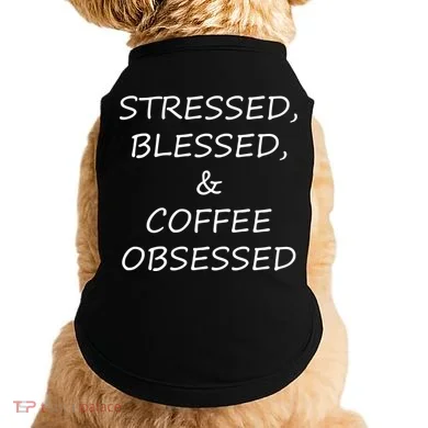 Stressed Bless Coffee Obsessed Doggie Tank
