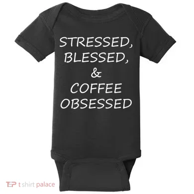 Stressed Bless Coffee Obsessed Baby Bodysuit