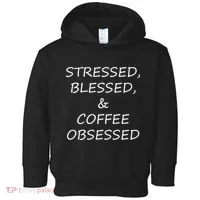Stressed Bless Coffee Obsessed Toddler Hoodie thumb 0