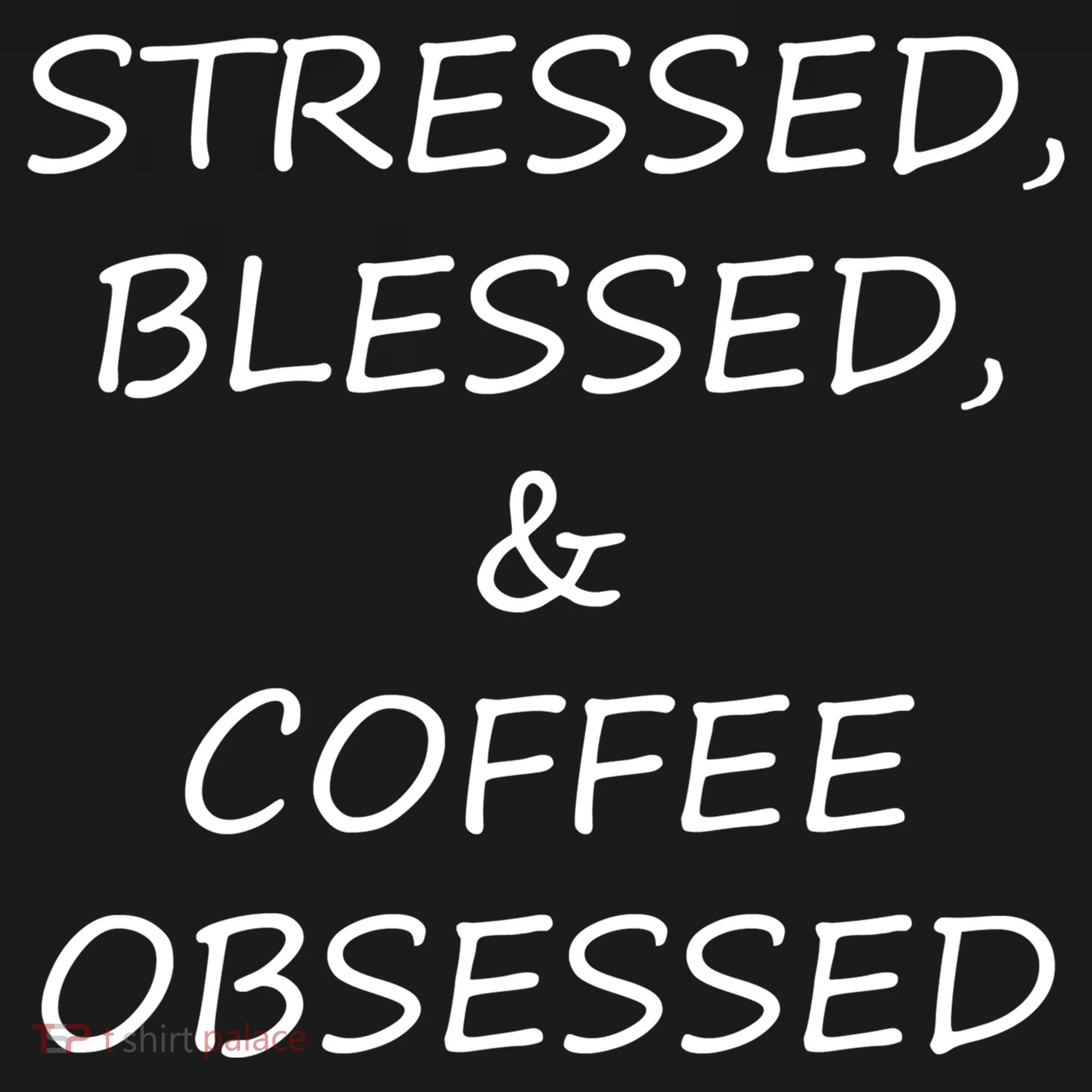 Stressed Bless Coffee Obsessed Toddler T-Shirt