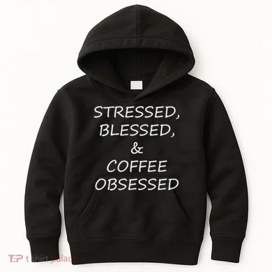 Stressed Bless Coffee Obsessed Kids Hoodie