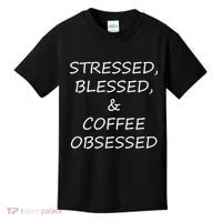 Stressed Bless Coffee Obsessed Kids T-Shirt thumb 0