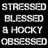 Stressed Blessed Hockey Obsessed Hoodie thumb 7