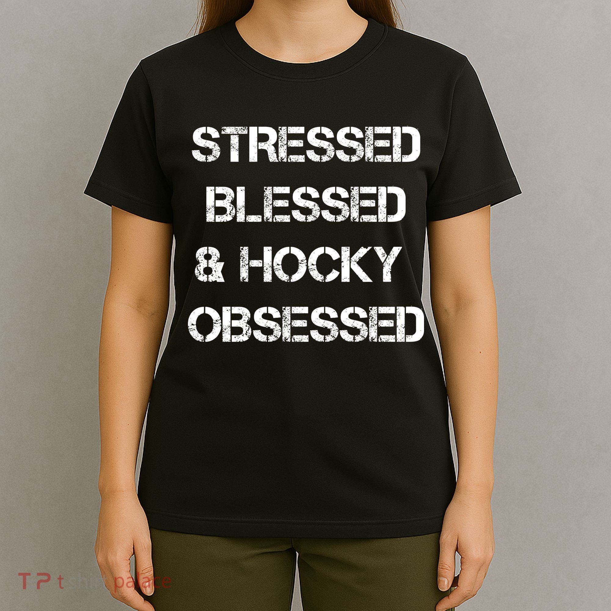 Stressed Blessed Hockey Obsessed T-Shirt