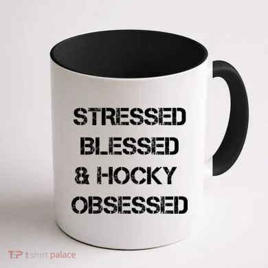 Stressed Blessed Hockey Obsessed Coffee Mug back