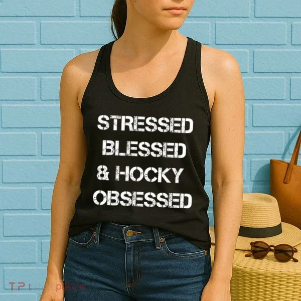 Stressed Blessed Hockey Obsessed Women's Tank Top