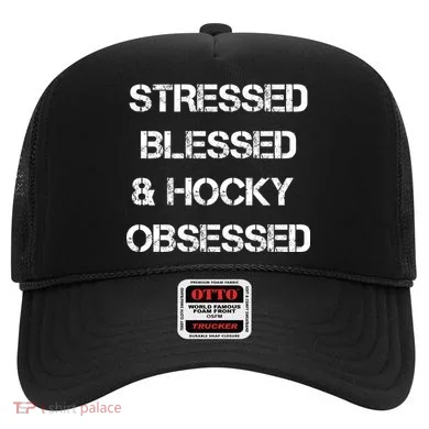 Stressed Blessed Hockey Obsessed Hat