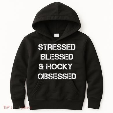 Stressed Blessed Hockey Obsessed Kids Hoodie