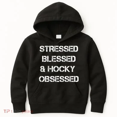 Stressed Blessed Hockey Obsessed Kids Hoodie