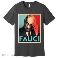 Stressed Dr Fauci Election Premium T-Shirt thumb 0