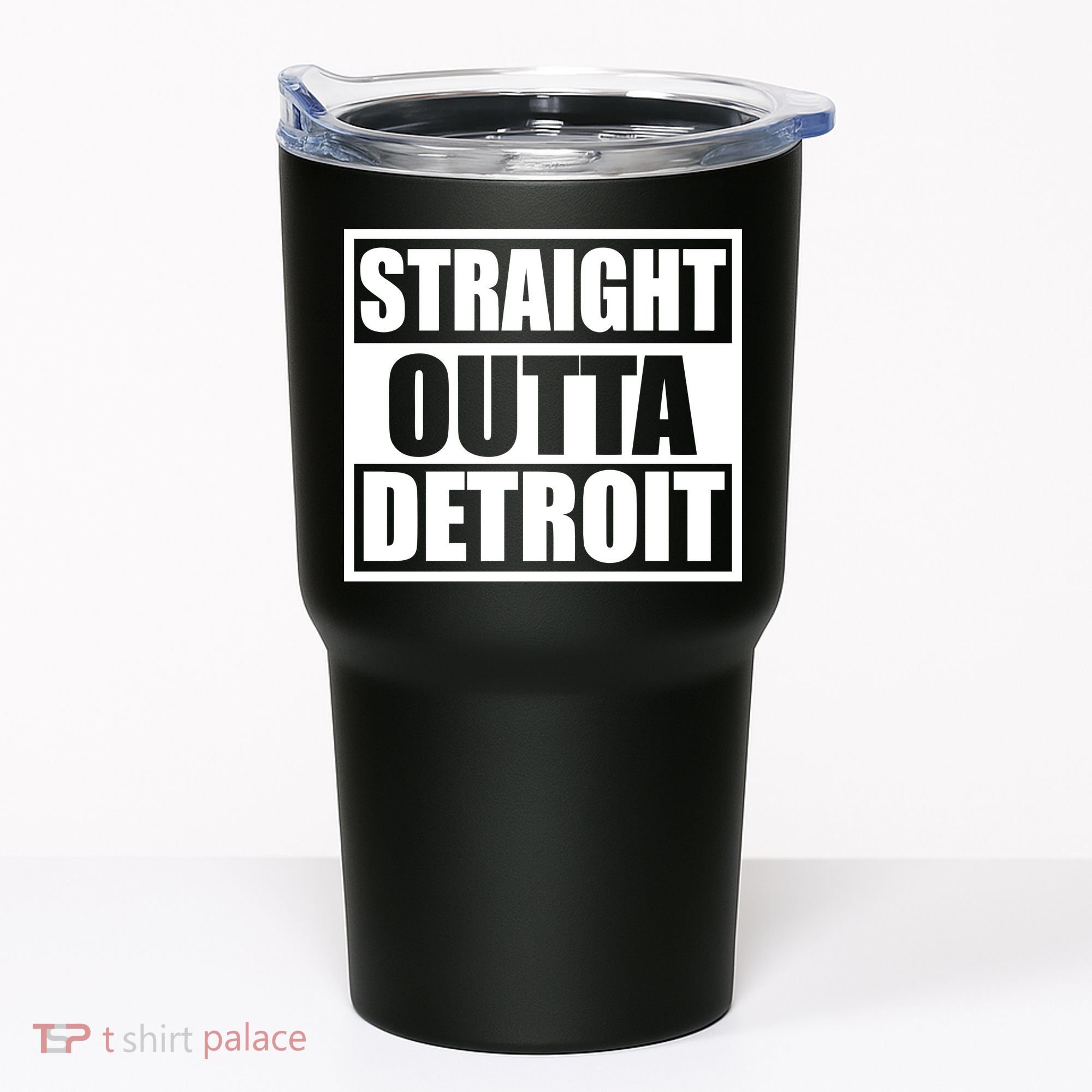 Striaght Outta Detroit Michigan Tumbler
