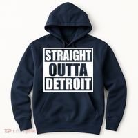 Striaght Outta Detroit Michigan Hoodie thumb 0