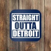 Striaght Outta Detroit Michigan Coaster thumb 0