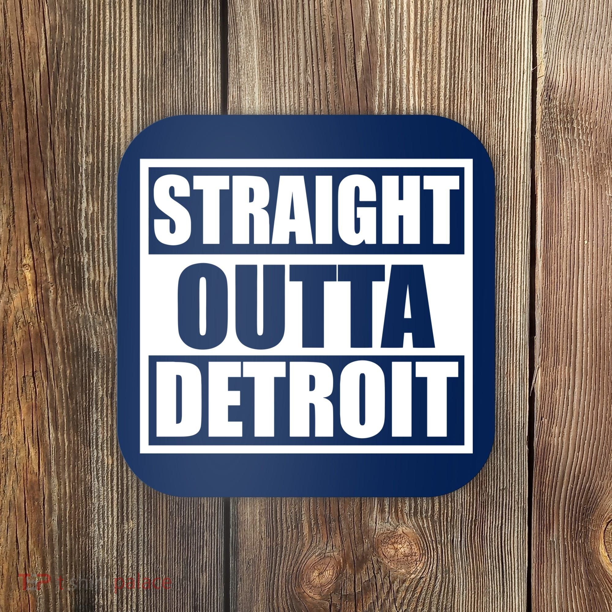 Striaght Outta Detroit Michigan Coaster