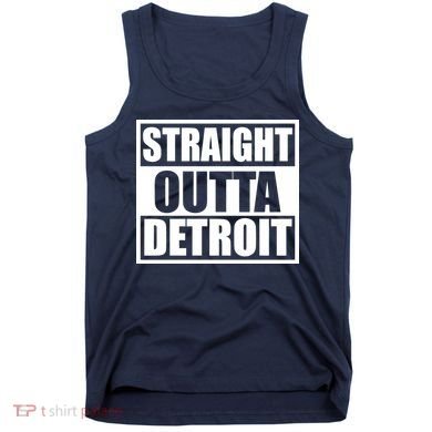 Striaght Outta Detroit Michigan Tank Top