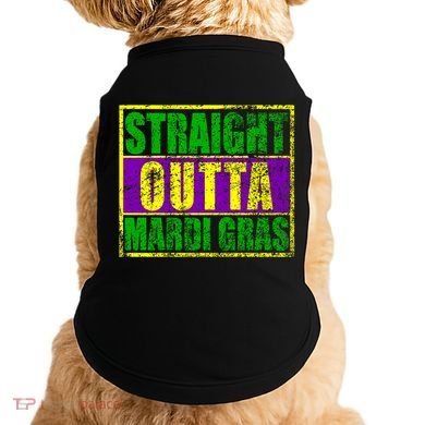 Striaght Outta Mardi Gras New Orleans Party Doggie Tank