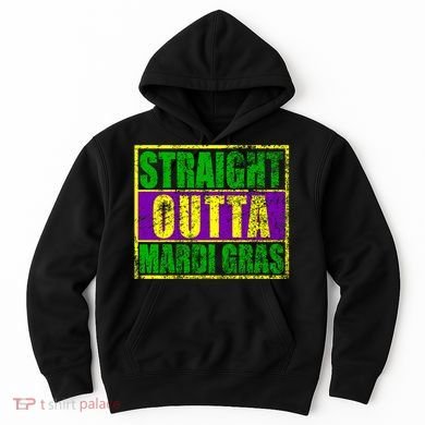 Striaght Outta Mardi Gras New Orleans Party Hoodie